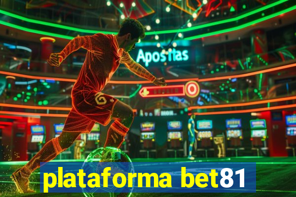 plataforma bet81